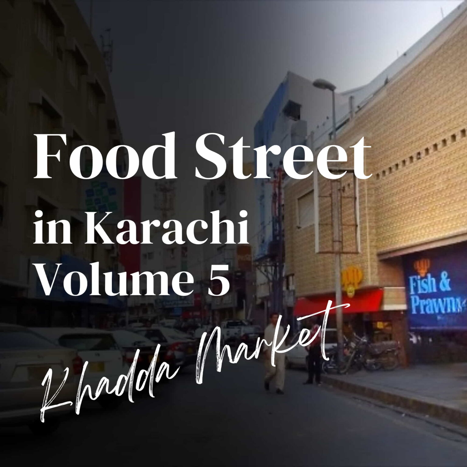 Food Street in Karachi Volume 5: Khadda Market - DotcomBlogs